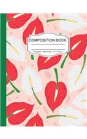 Composition Notebook: Tropical Red Anthurium Floral Wide Ruled Paper Notebook Journal for Homeschool Office Teacher Adult 7.5 x 9.25 in. 100 Pages