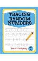 Tracing Random Numbers Practice Workbook: Learn To Trace Numbers 1-100