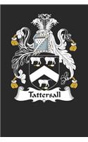 Tattersall: Tattersall Coat of Arms and Family Crest Notebook Journal (6 x 9 - 100 pages)