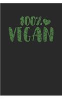 100% Vegan: A5 Kalender Wochenplaner Planer Veganer - Vegetarisch - Vegan - Vegatarier - Gemüse - Pflanzlich - kein Fleisch - Tierschutz - Vegetable - Veggie - 