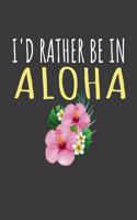 I'd rather be in Aloha