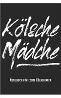 Kölsche Mädche - Notizbuch Für Echte Kölnerinnen
