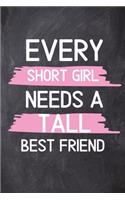 Every Short Girl Needs A Tall Best Friend