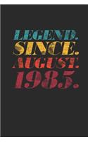 Legend Since August 1985: Dotted Bullet Notebook - 34th Birthday Gift or 34th Anniversary Gift Idea