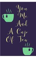 You Me And