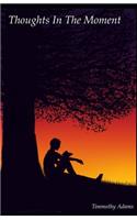 Thoughts in The Moment