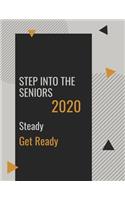 Step into The Seniors 2020 Steady Get Ready