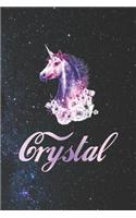 Crystal: First Name Personalized Unicorn Customized Names Gift Birthday Girl Notebook Journal