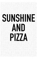 Sunshine and Pizza
