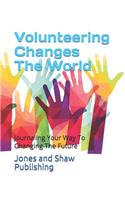 Volunteering Changes the World