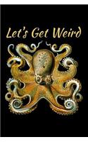 Let's Get Weird