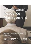 How Human Resource Management