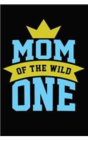 Mom Of The Wild One