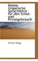 Kleine Ungarische Sprachlehre für den Schul- und Privatgebrauch