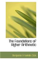 The Foundations of Higher Arithmetic
