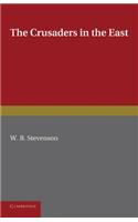 Crusaders in the East. W.B. Stevenson