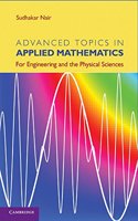 Advanced Topics in Applied Mathematics: For Engineering and the Physical Sciences