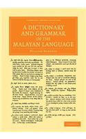 A Dictionary and Grammar of the Malayan Language: (Cambridge Library Collection - Perspectives from the Royal Asiatic Society)