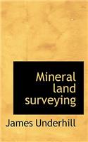 Mineral land surveying