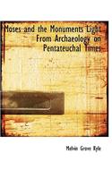 Moses and the Monuments Light from Archaeology on Pentateuchal Times