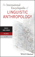 The International Encyclopedia of Linguistic Anthropology