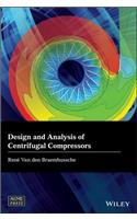 Design and Analysis of Centrifugal Compressors: (Wiley-ASME Press Series)