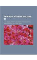 Friends' Review Volume 30; A Religious, Literary and Miscellaneous Journal: (English)
