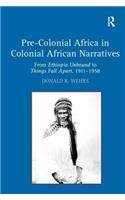 Pre-Colonial Africa in Colonial African Narratives