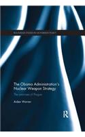 The Obama Administration’s Nuclear Weapon Strategy