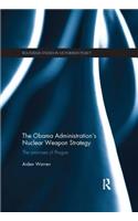 Obama Administration's Nuclear Weapon Strategy