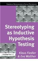 Stereotyping as Inductive Hypothesis Testing
