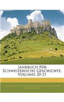 Jahrbuch Fur Schweizerische Geschichte, Volumes 20-21