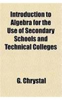 Introduction to Algebra for the Use of Secondary Schools and Technical Colleges