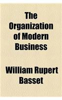 The Organization of Modern Business