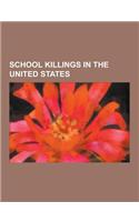 School Killings in the United States: 1969 Greensboro Uprising, 2001 Dartmouth College Murders, Amish School Shooting, Appalachian School of Law Shoot(English)
