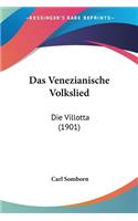 Das Venezianische Volkslied: Die Villotta (1901)(German)