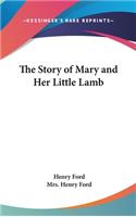 The Story of Mary and Her Little Lamb