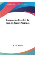 Rosicrucian Parallels To Francis Bacon's Writings