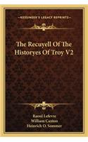 Recuyell Of The Historyes Of Troy V2