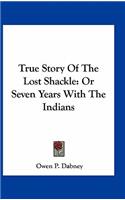 True Story of the Lost Shackle
