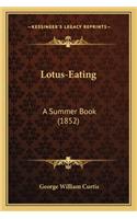 Lotus-Eating: A Summer Book (1852)(English)