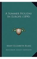 Summer Holiday in Europe (1890)