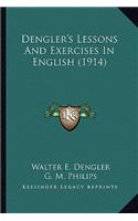 Dengler's Lessons And Exercises In English (1914)