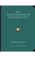 The Twelve Wonders Of The World (1611)