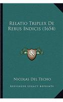 Relatio Triplex De Rebus Indicis (1654): (Latin)