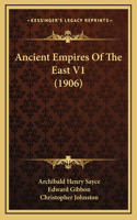 Ancient Empires Of The East V1 (1906)