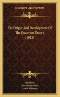The Origin And Development Of The Quantum Theory (1922)