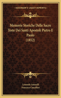 Memorie Storiche Delle Sacre Teste Dei Santi Apostoli Pietro E Paolo (1852)