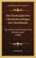 Das Kirchenjahr Des Christlichen Morgen Und Abendlandes