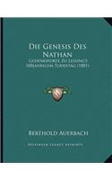 Die Genesis Des Nathan: Gedenkworte Zu Lessing's 100jahrigem Todestag (1881)(German)
